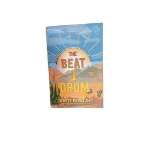 The Beat I Drum by Dusti Bowling Advance Copy ARC Paperback April 2025